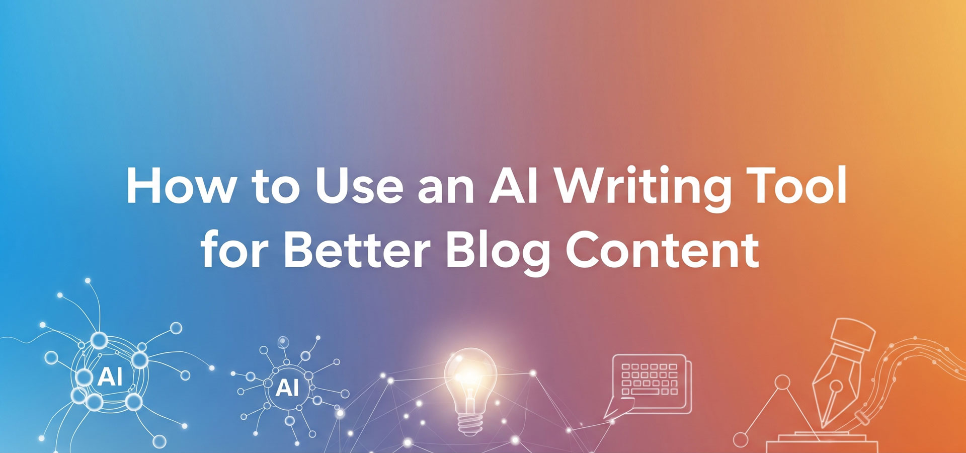 High-Quality Blogs: How to Use an AI Writing Tool Feature