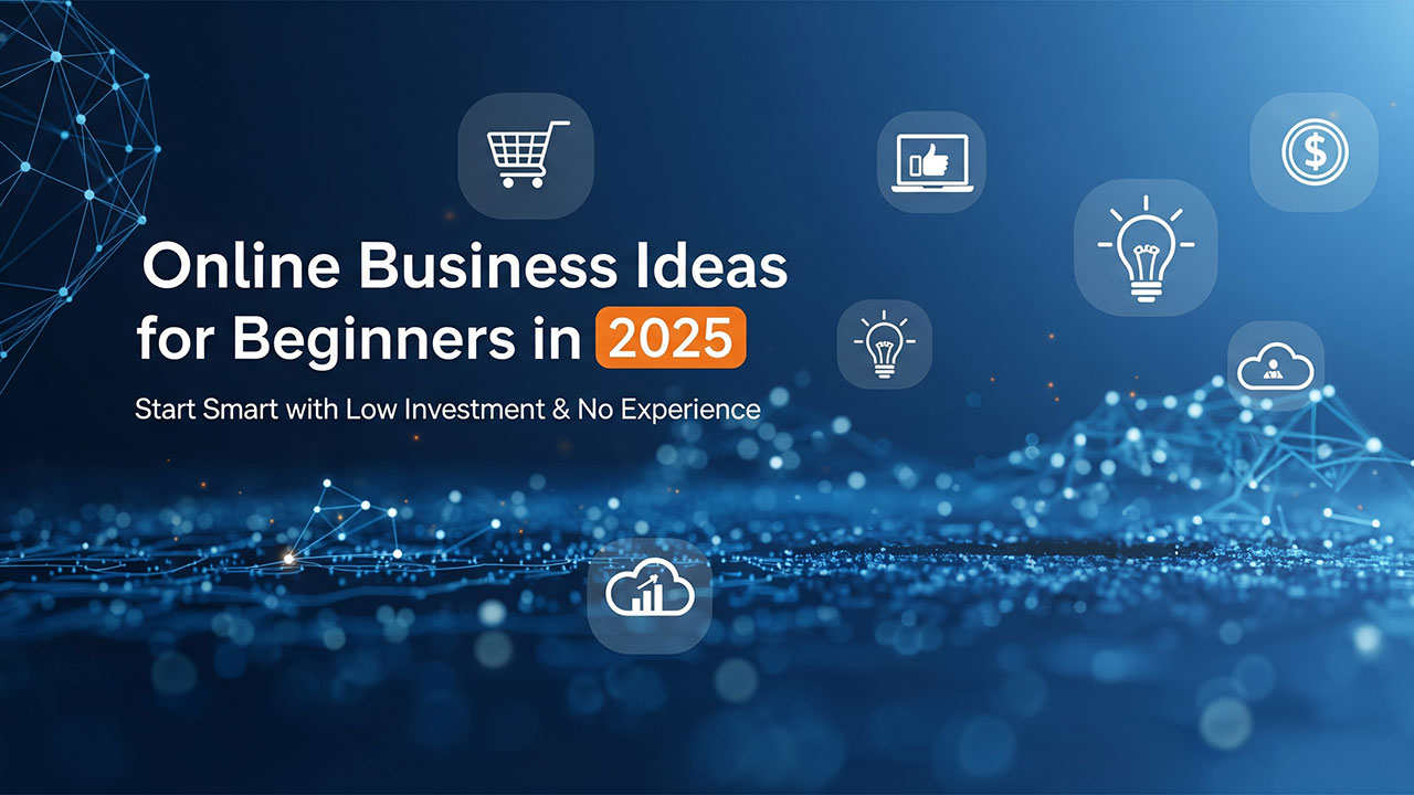 Online Business Ideas for Beginners in 2025 – Start Smart Feature Thumbnail